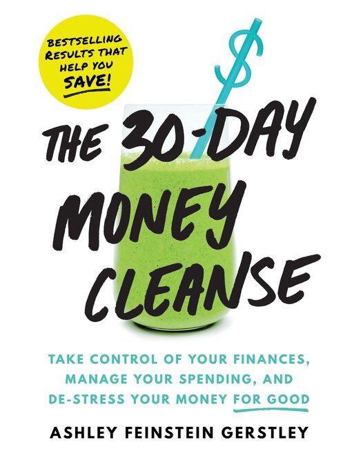 Title details for The 30-Day Money Cleanse by Ashley Feinstein Gerstley - Available